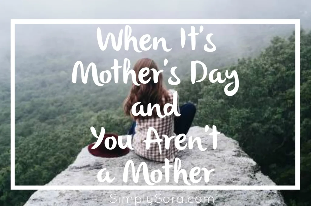 Simply Southern Cottage - Mother's Day When You Aren't a Mother
